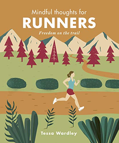 Tessa Wardley - Mindful Thoughts for Runners : Freedom on the trail - image 1