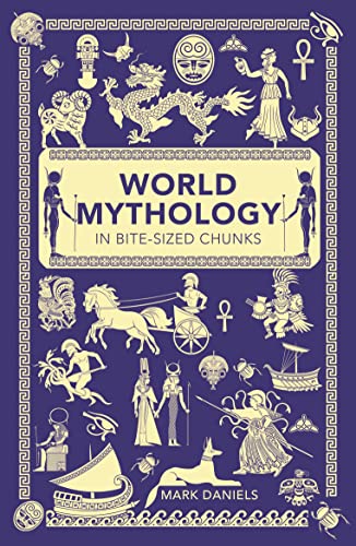 Mark Daniels - World Mythology in Bite-sized Chunks - Paperback image 1