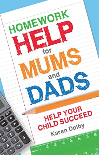 Karen Dolby - Homework Help for Mums and Dads : Help Your Child Succee image 1