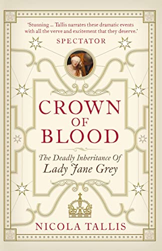 Nicola Tallis - Crown of Blood : The Deadly Inheritance of Lady Jane G image 1
