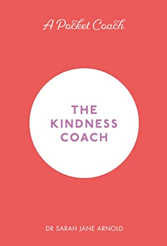 Dr.Sarah Jane Arnold - A Pocket Coach: The Kindness Coach - Hardback image 1