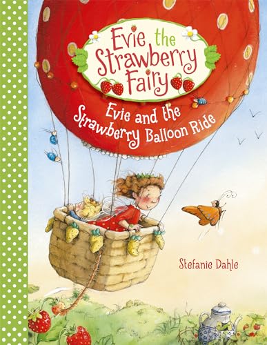 Stefanie Dahle - Evie and the Strawberry Balloon Ride : 2 - Hardback image 1