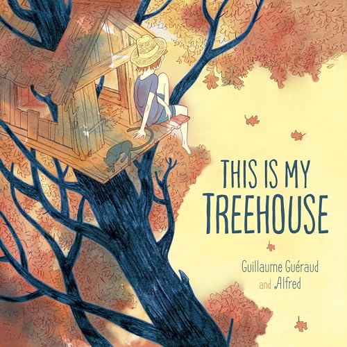 Guillaume Gueraud - This Is My Treehouse - Hardback image 1