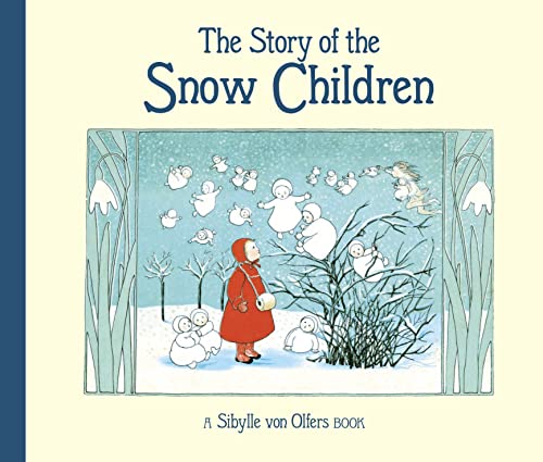 Sibylle von Olfers - Story of the Snow Children - Hardback image 1