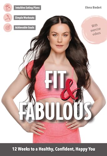 Elena Biedert - Fit & Fabulous : 12 Weeks to a Healthy, Confident, Hap image 1