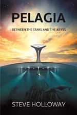 Steve Holloway - Pelagia : Between the Stars and the Abyss - Paperback image 1