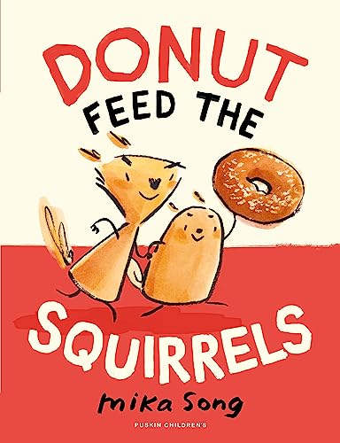 Mika Song - Donut Feed the Squirrels : Book One of the Norma and Belly image 1