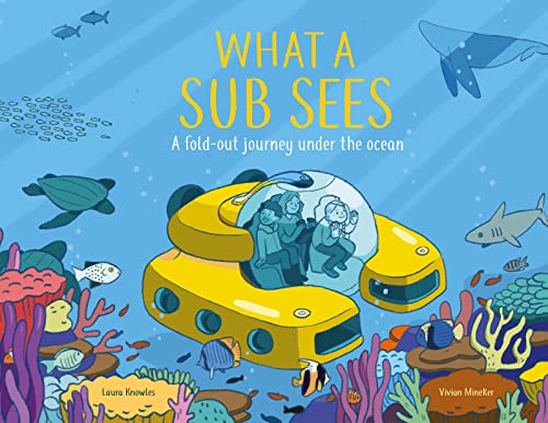 Laura Knowles - What a Submarine Sees : A fold-out journey under the w image 1