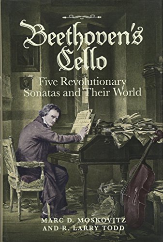 R.Larry Todd - Beethoven's Cello: Five Revolutionary Sonatas and T image 1