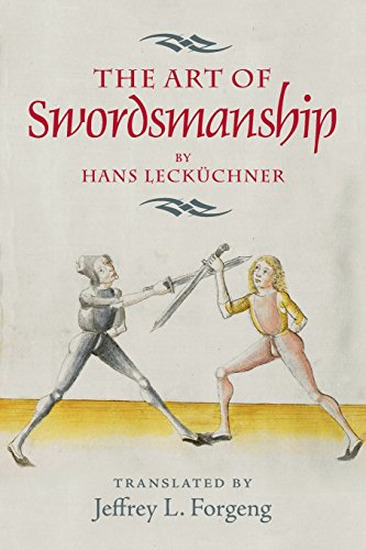 <I>The Art of Swordsmanship</I> by Hans Leckuchner : v. 4 - Paperback image 1