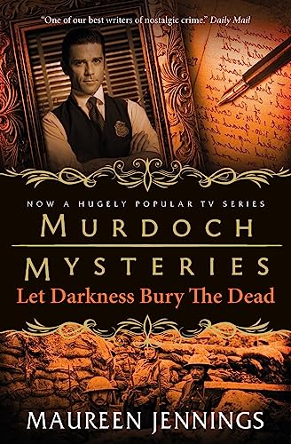 Maureen Jennings - Murdoch Mysteries - Let Darkness Bury The Dead : 8 image 1