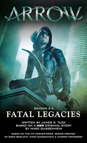 James R. Tuck - Arrow: Fatal Legacies - Paperback image 1