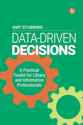 Amy Stubbing - Data Driven Decisions : A Practical Toolkit for Library