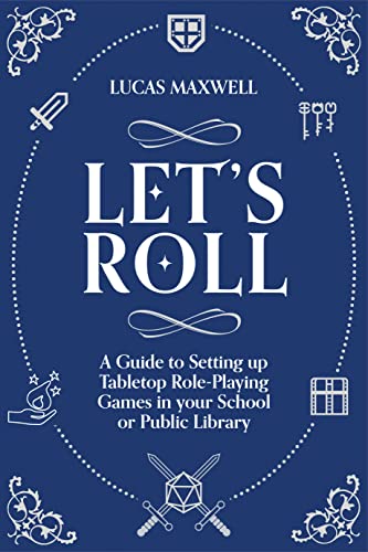 Lucas Maxwell - Let's Roll : A Guide to Setting up Tabletop Role-P image 1
