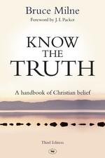 Bruce Milne - Know the Truth : A Handbook Of Christian Belief - Paperb image 1