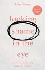 Simon Cozens - Looking Shame in the Eye : A Path to Understanding, Gra image 1