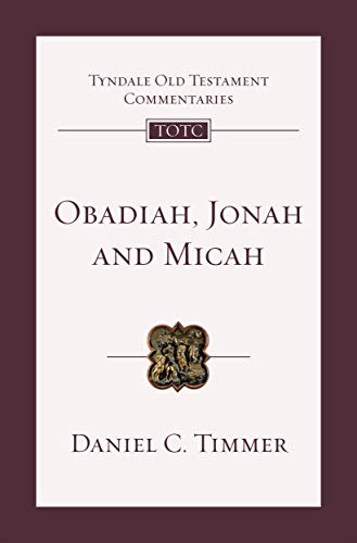 Daniel Timmer - Obadiah, Jonah and Micah : An Introduction And Comment image 1