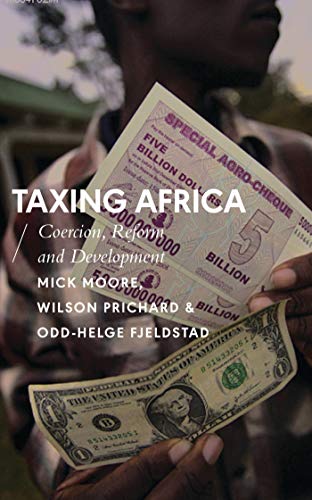 Odd-Helge Fjelstad - Taxing Africa : Coercion, Reform and Development image 1