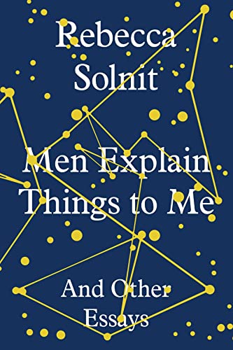 Rebecca Solnit - Men Explain Things to Me : And Other Essays - Hardbac image 1