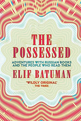 Elif Batuman - Possessed : Adventures with Russian Books and the Peopl image 1