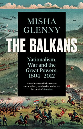 Misha Glenny - Balkans, 1804-2012 : Nationalism, War and the Great Pow image 1