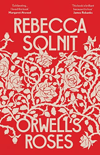 Rebecca Solnit - Orwell's Roses - Paperback image 1