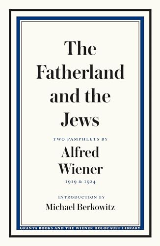 Alfred Wiener - Fatherland and the Jews : Two Pamphlets by , 1919 and image 1
