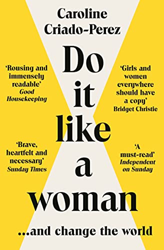 Caroline Criado-Pere - Do It Like a Woman :... and Change the World - image 1