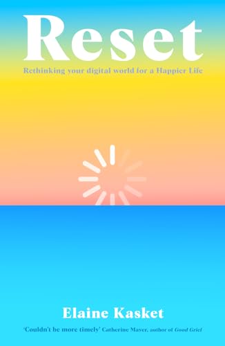 Elaine Kasket - RESET : Rethinking Your Digital World for a Happier Li image 1