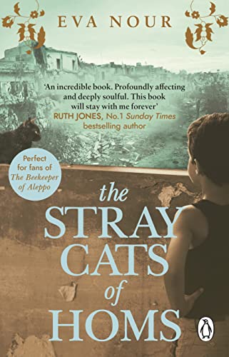 Eva Nour - Stray Cats of Homs : A powerful, moving novel inspired by a image 1