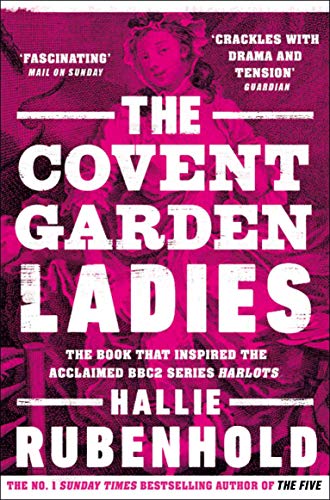 Hallie Rubenhold - Covent Garden Ladies : the book that inspired BBC2& image 1