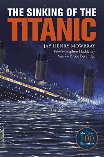 Jay Henry Mowbray - Sinking of the Titanic : Eyewitness Accounts from image 1