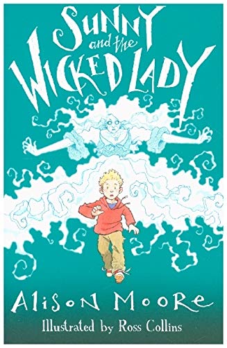 Alison Moore - Sunny and the Wicked Lady - Paperback image 1
