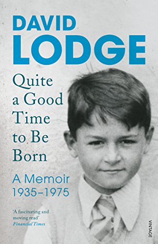 David Lodge - Quite A Good Time to be Born : A Memoir: 1935-1975 - Pap image 1