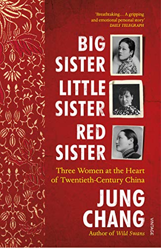 Jung Chang - Big Sister, Little Sister, Red Sister : Three Women at th image 1