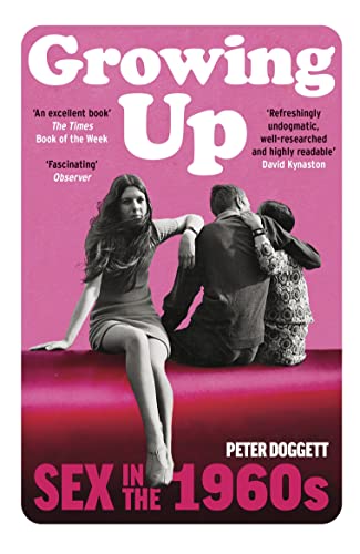Peter Doggett - Growing Up : Sex in the 1960s - Paperback image 1