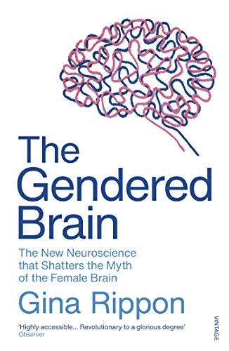 Gina Rippon - Gendered Brain : The new neuroscience that shatters the image 1