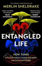 Merlin Sheldrake - Entangled Life : How Fungi Make Our Worlds, Change image 1