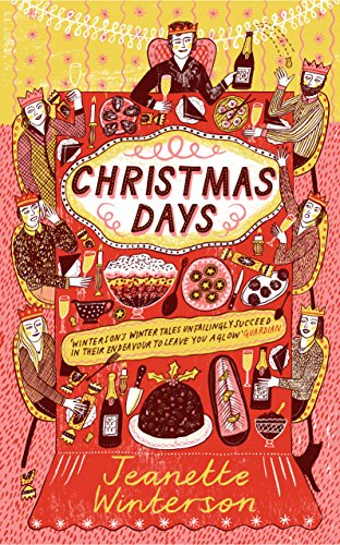 Jeanette Winterson - Christmas Days : 12 Stories and 12 Feasts for 12 image 1