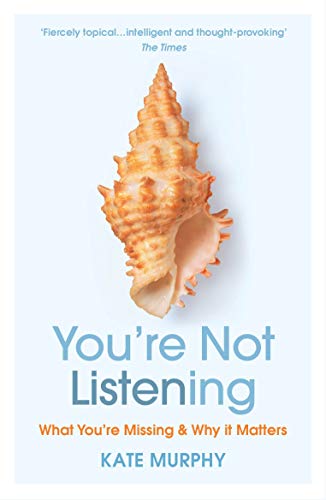 Kate Murphy - You're Not Listening : What You're Missing and W image 1