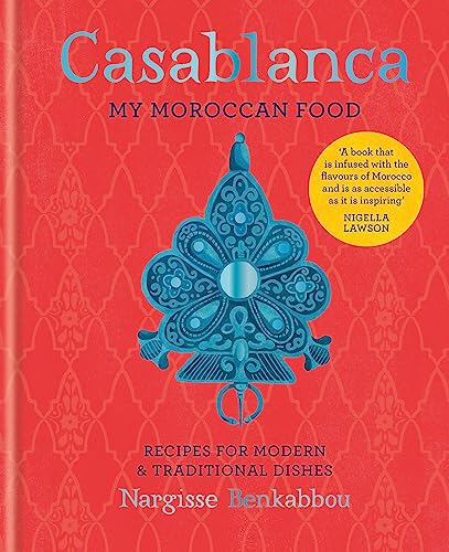 Nargisse Benkabbou - Casablanca : My Moroccan Food - Hardback image 1