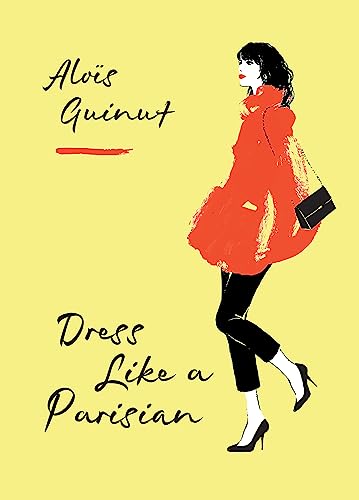 Alois Guinut - Dress Like a Parisian - Hardback