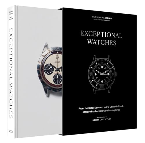 Clement Mazarian - Exceptional Watches : From the Rolex Daytona to the