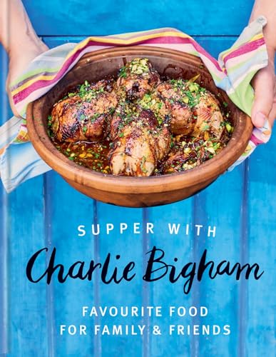 Charlie Bigham - Supper with  : Favourite food for family & friends - image 1