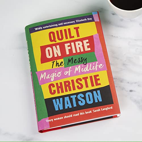Christie Watson - Quilt on Fire : Friendship, Dating, Sex and Love - H image 3
