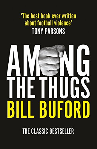 Bill Buford - Among The Thugs - Paperback image 1