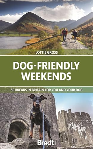 Lottie Gross - Dog-Friendly Weekends : 50 breaks in Britain for you an image 1