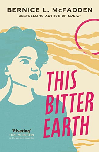 Bernice McFadden - This Bitter Earth : FROM THE BESTSELLING AUTHOR OF image 1