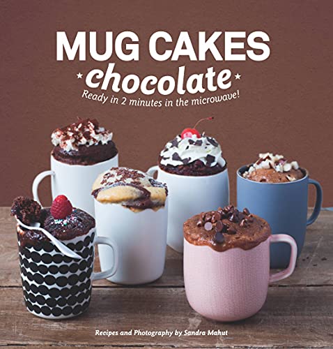 Sandra Mahut - Mug Cakes: Chocolate : Ready in Two Minutes in the Micr image 1