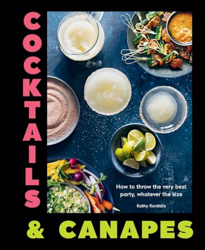 Kathy Kordalis - Cocktails & Canapes : How to throw the very best part image 1